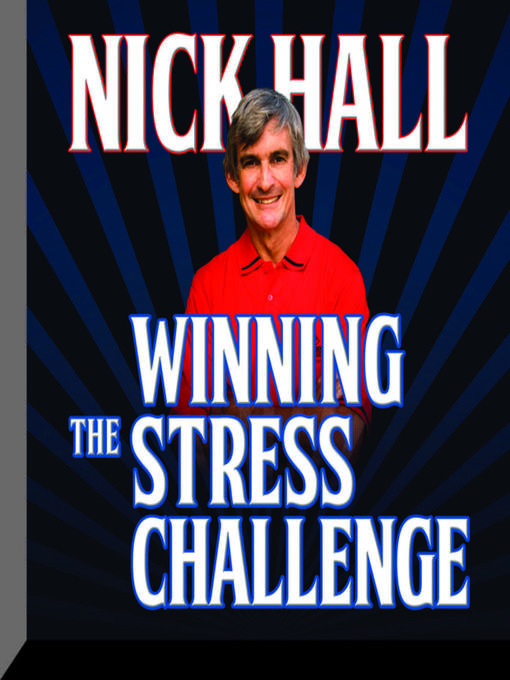Title details for Winning the Stress Challenge by Nick Hall - Available